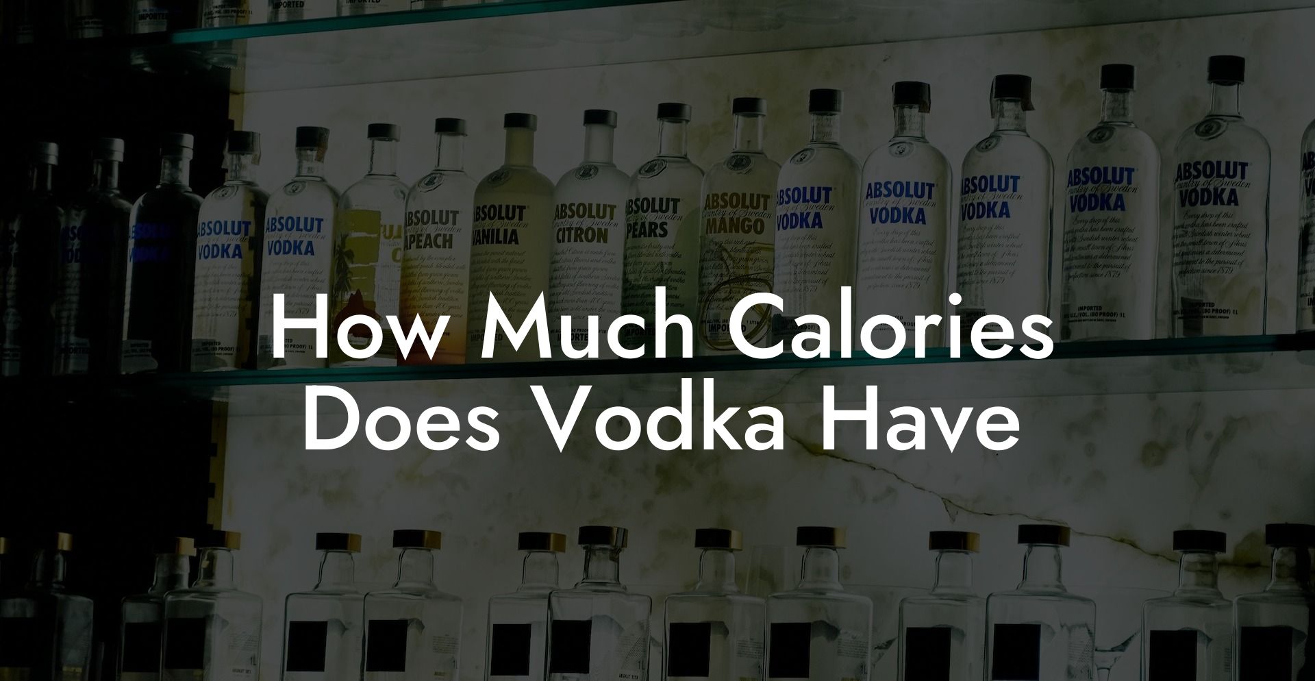 How Much Calories Does Vodka Have