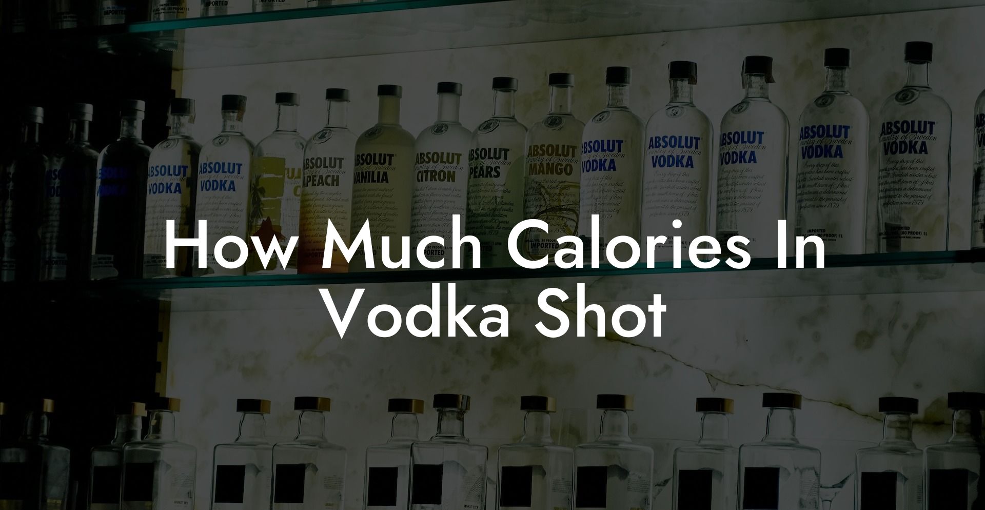 How Much Calories In Vodka Shot