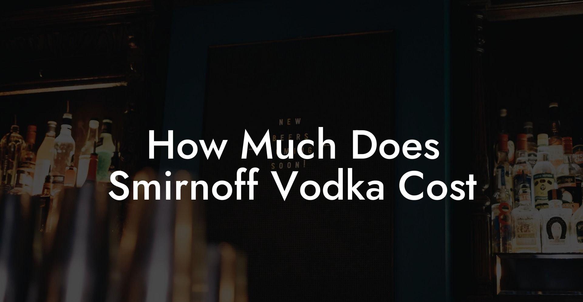 How Much Does Smirnoff Vodka Cost