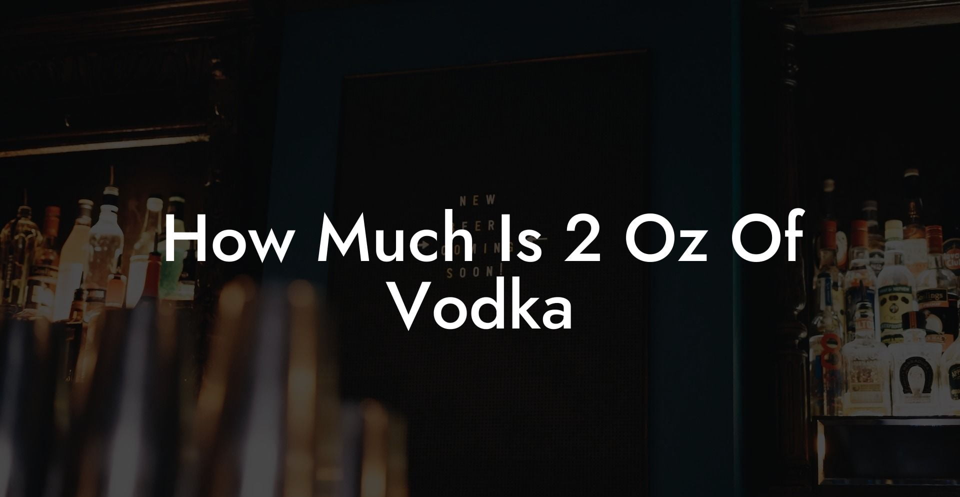 How Much Is 2 Oz Of Vodka