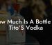 How Much Is A Bottle Of Titos Vodka