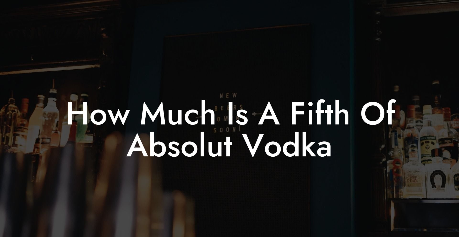 How Much Is A Fifth Of Absolut Vodka
