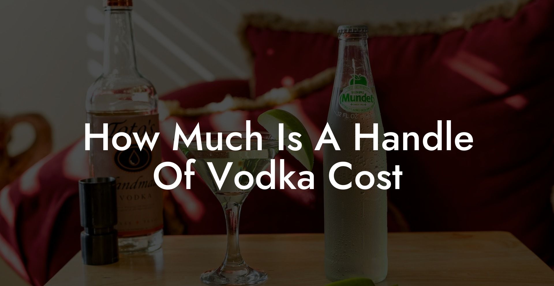 How Much Is A Handle Of Vodka Cost