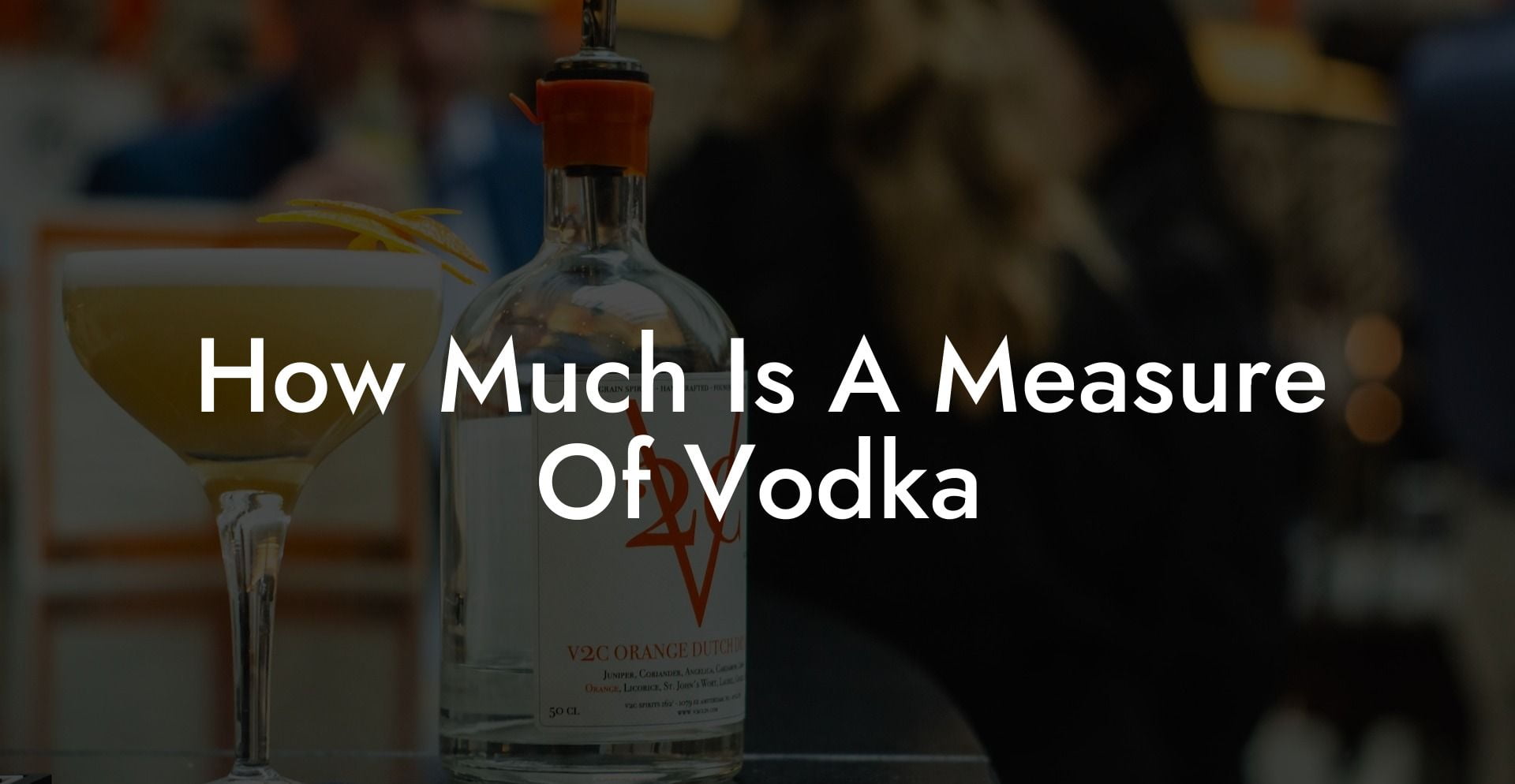 How Much Is A Measure Of Vodka
