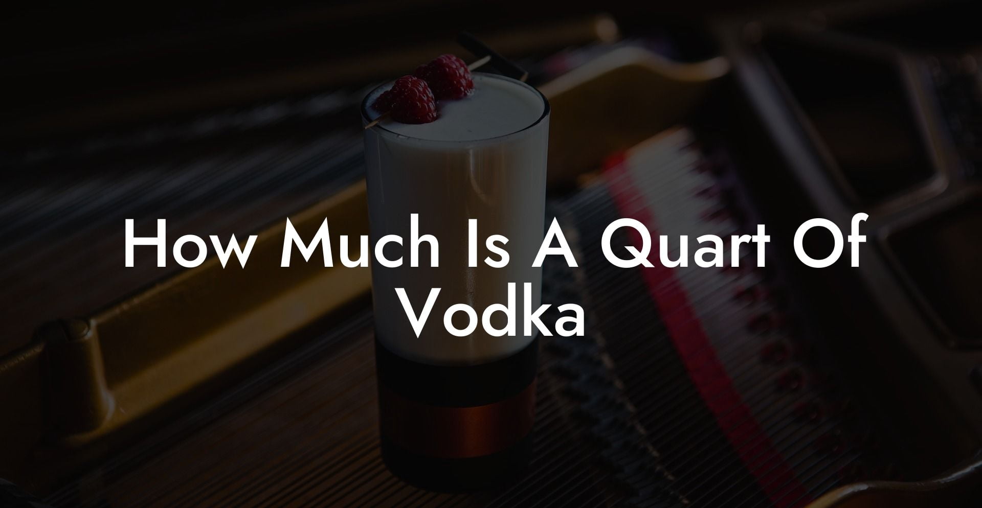 How Much Is A Quart Of Vodka