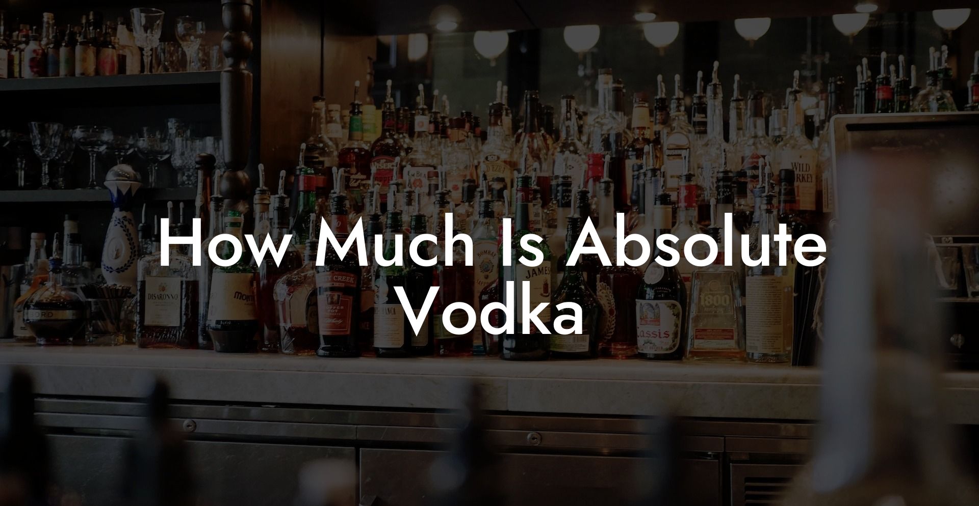How Much Is Absolute Vodka