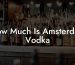 How Much Is Amsterdam Vodka