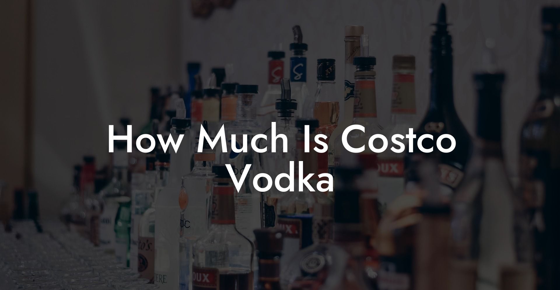 How Much Is Costco Vodka