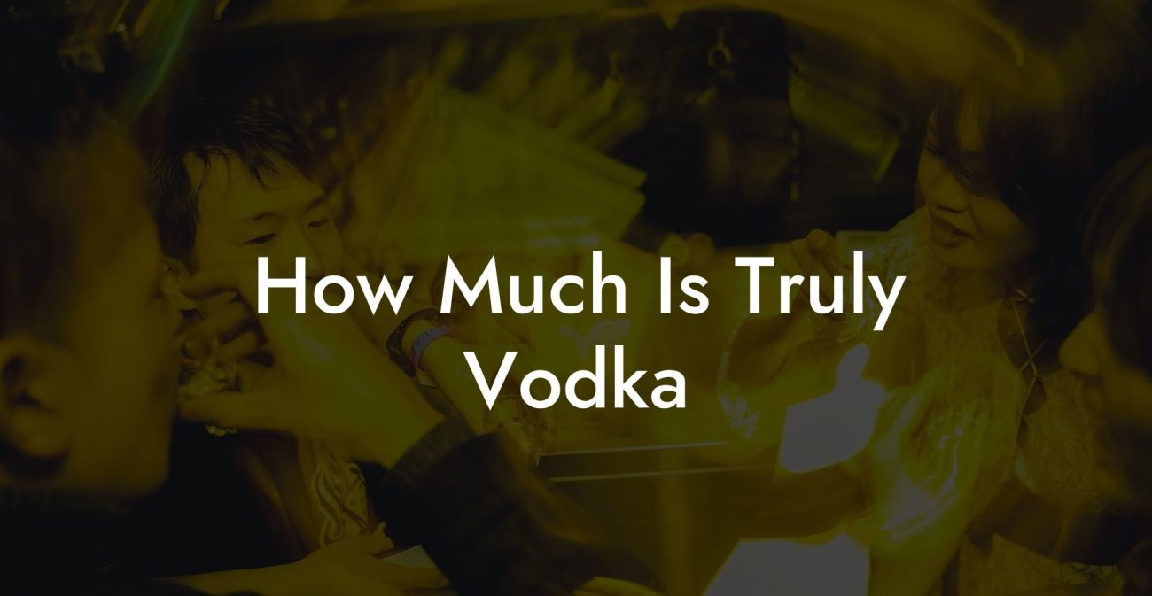 How Much Is Truly Vodka