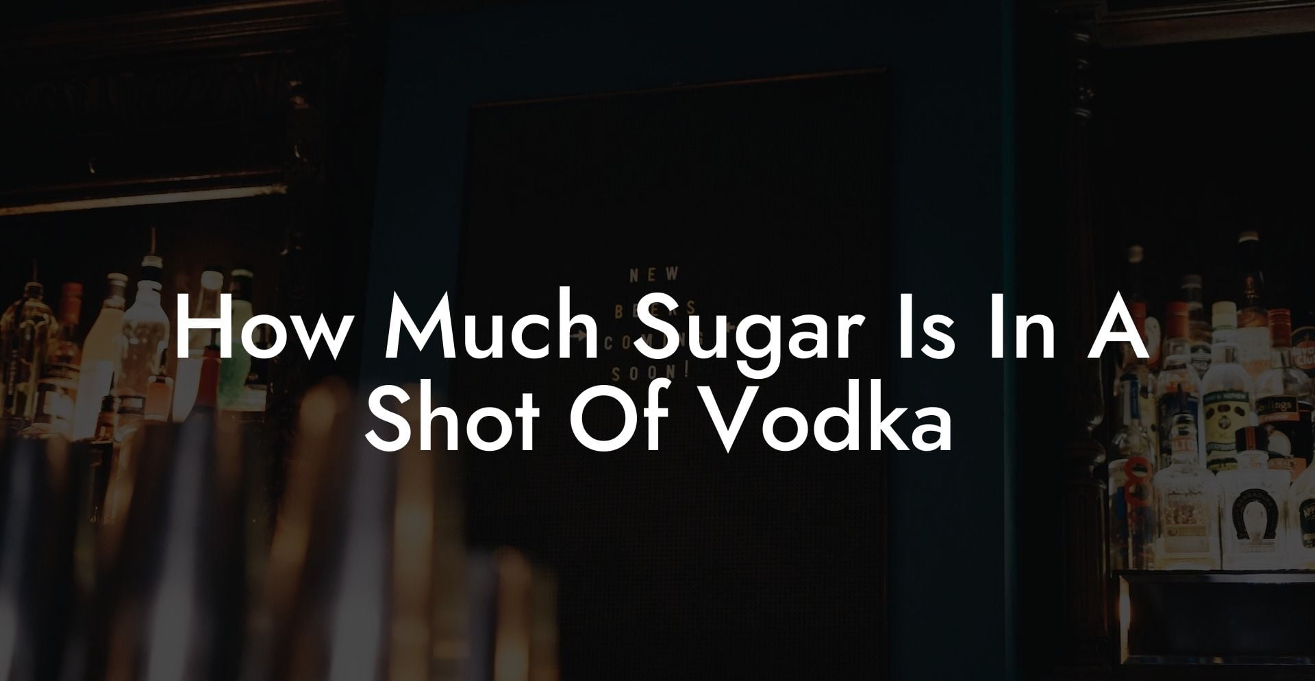 How Much Sugar Is In A Shot Of Vodka