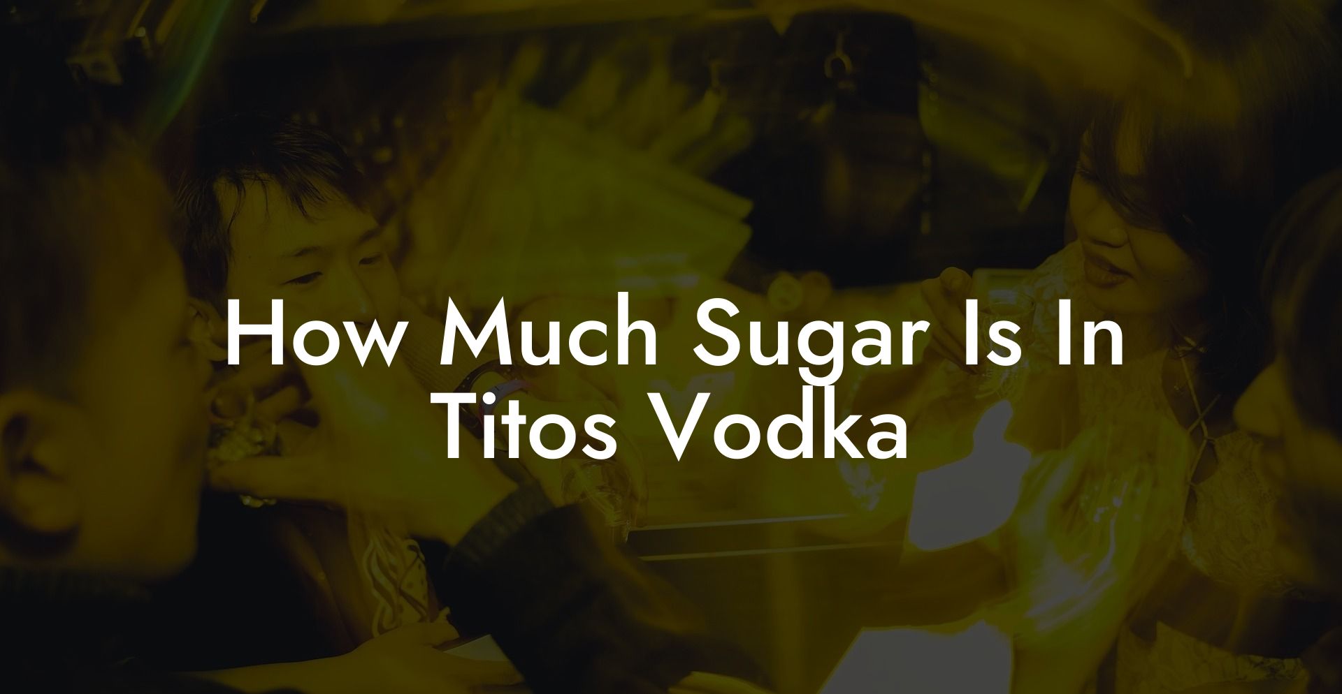 How Much Sugar Is In Titos Vodka