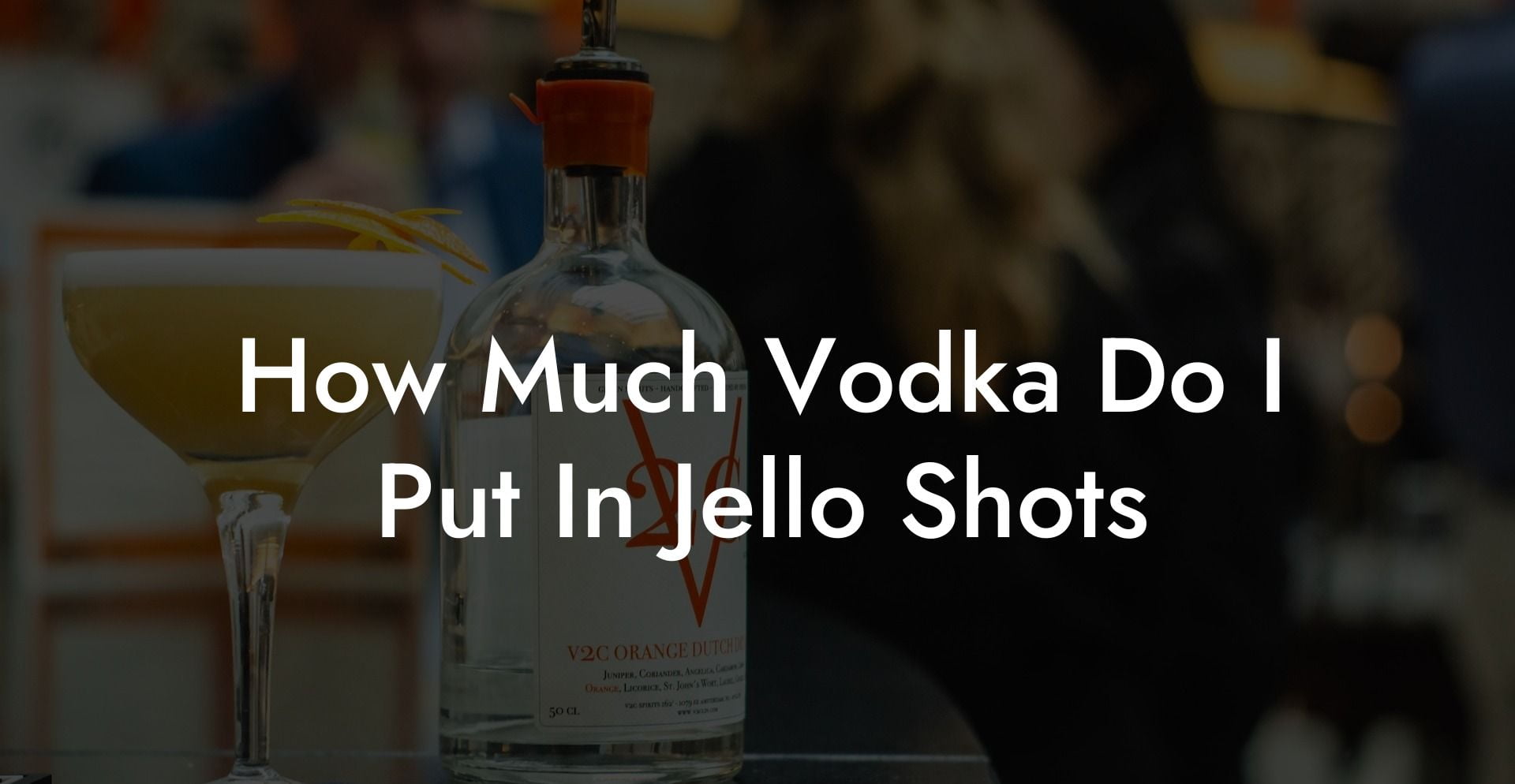 How Much Vodka Do I Put In Jello Shots