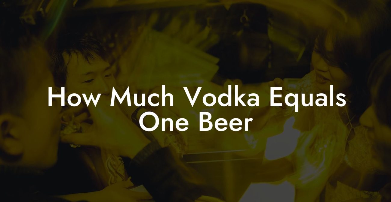 How Much Vodka Equals One Beer