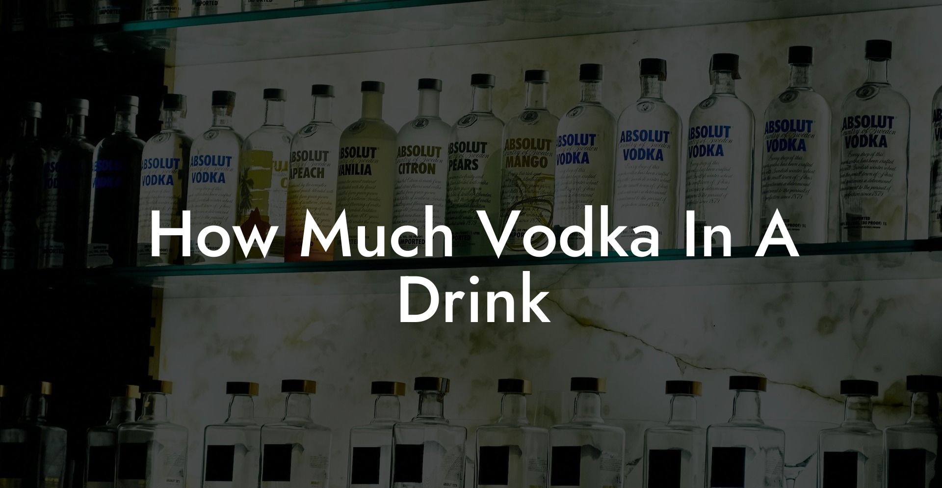 How Much Vodka In A Drink