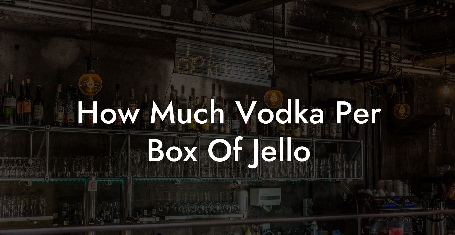 How Much Vodka Per Box Of Jello