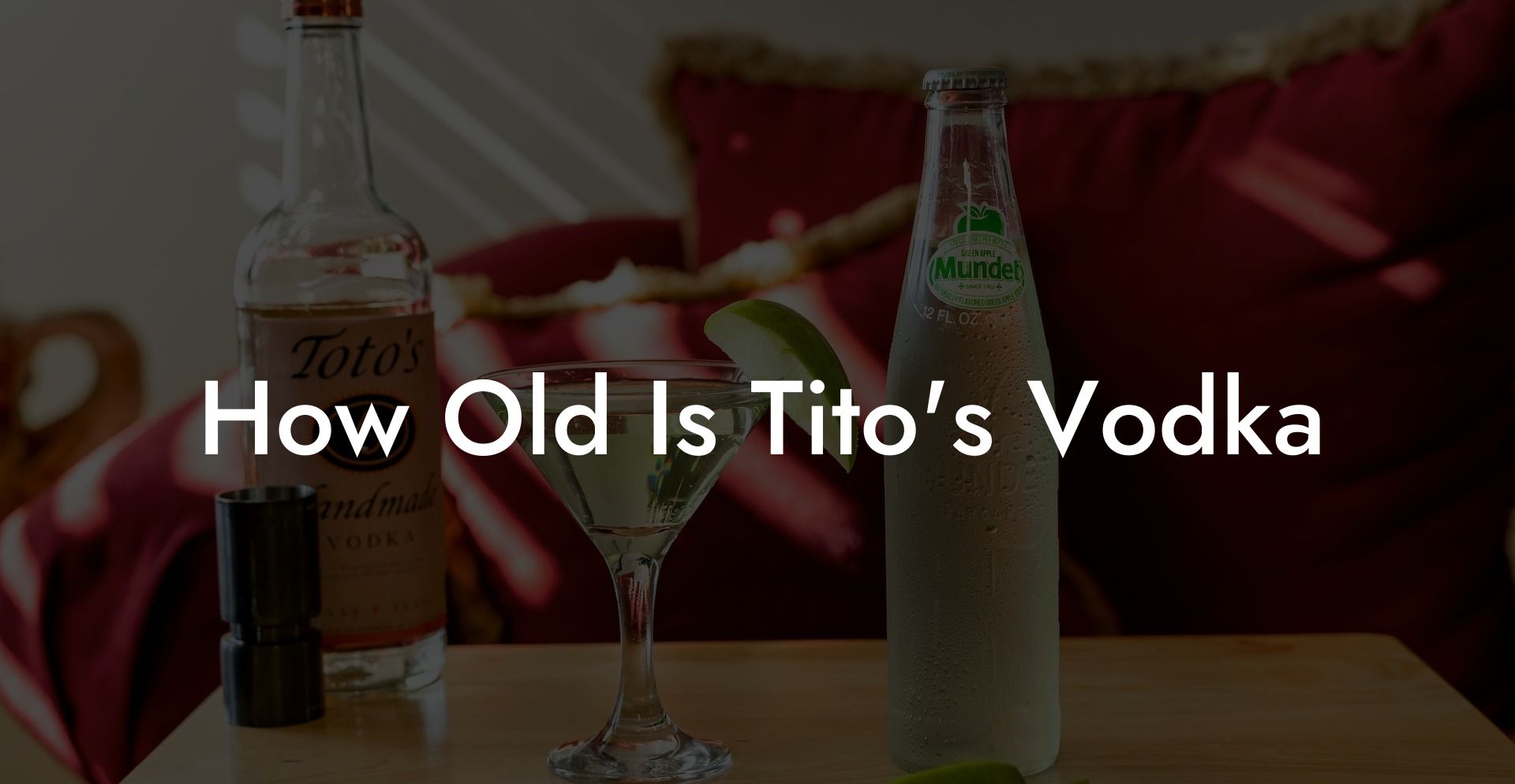How Old Is Tito's Vodka