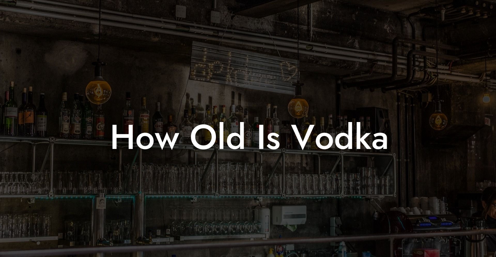 How Old Is Vodka