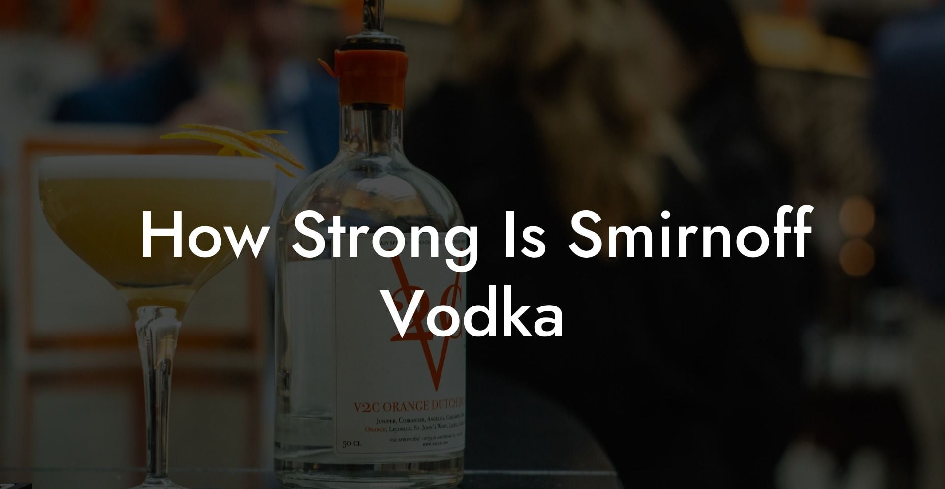 How Strong Is Smirnoff Vodka