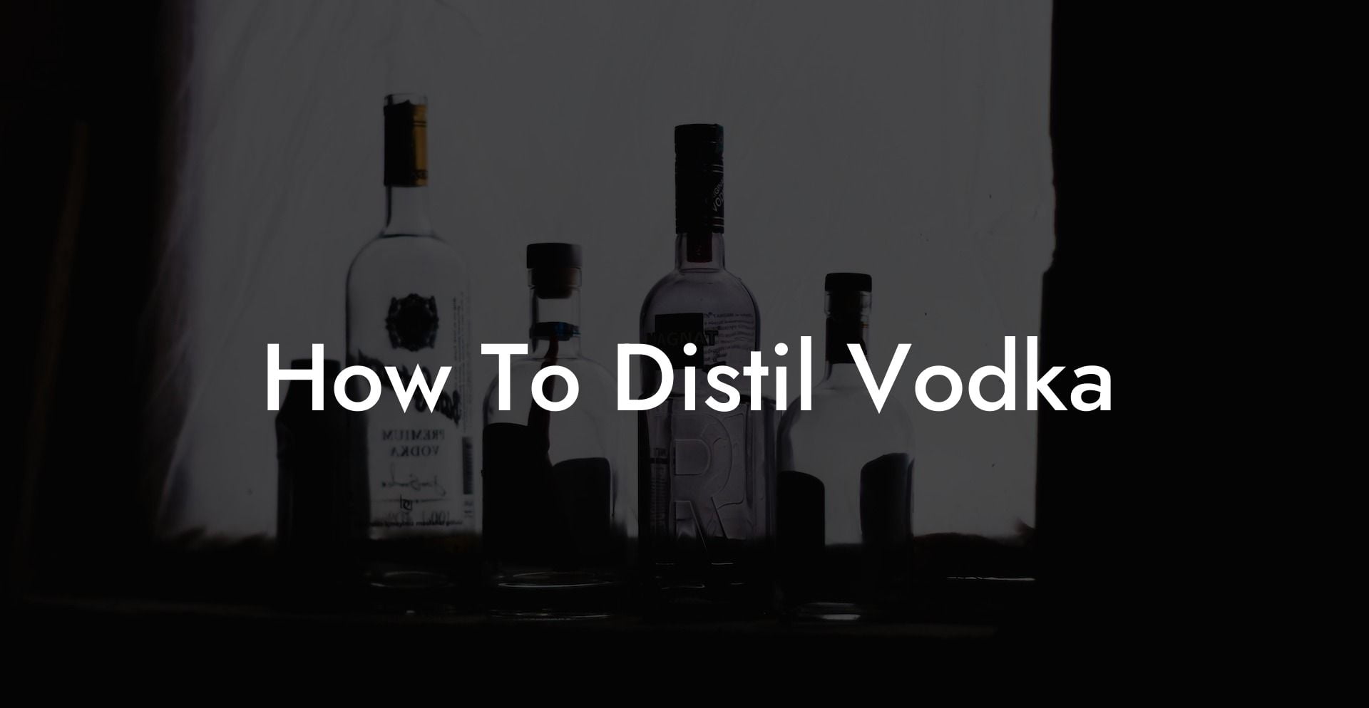 How To Distil Vodka