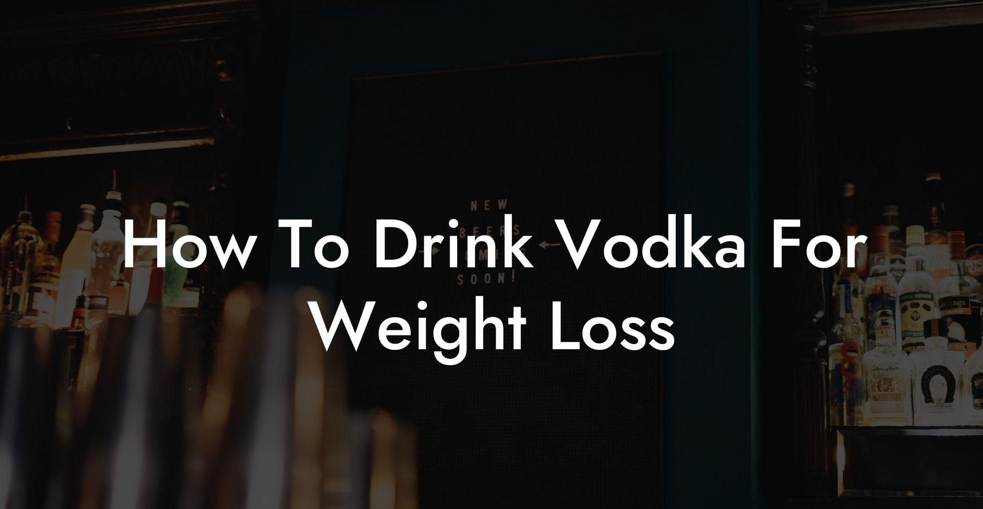 How To Drink Vodka For Weight Loss