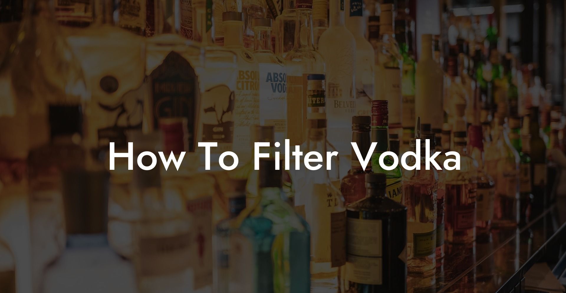 How To Filter Vodka