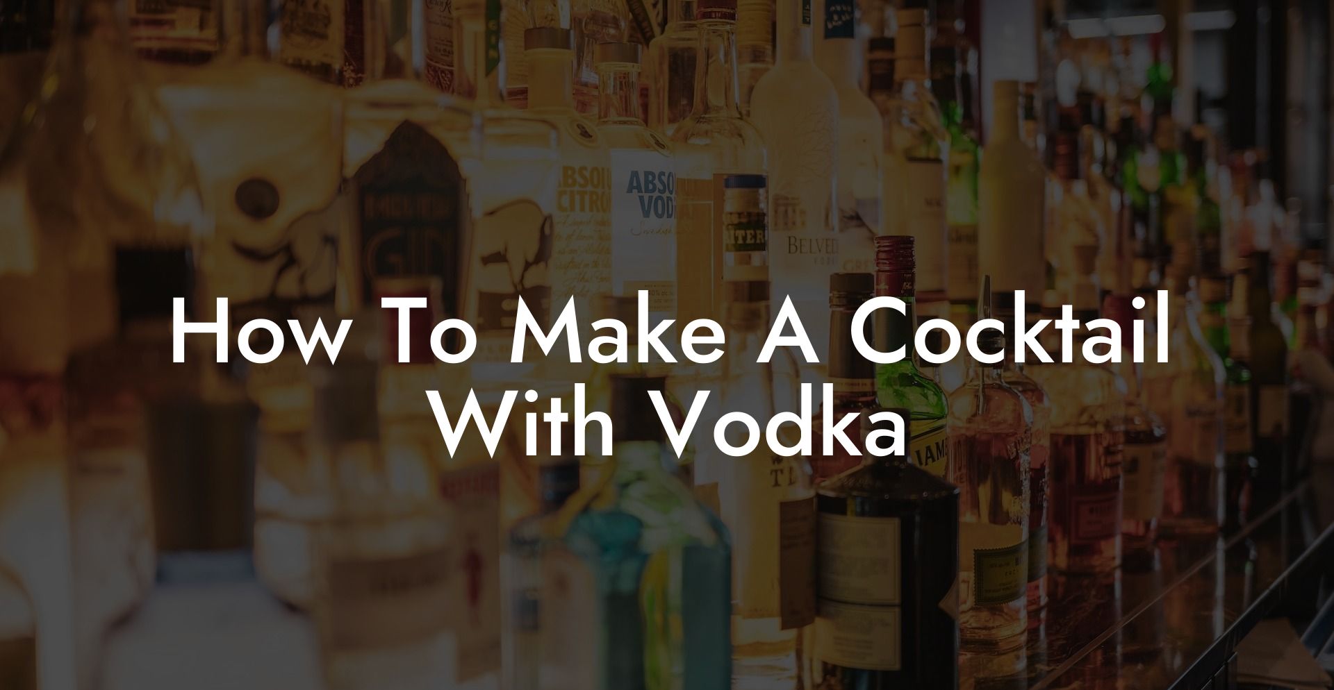 How To Make A Cocktail With Vodka