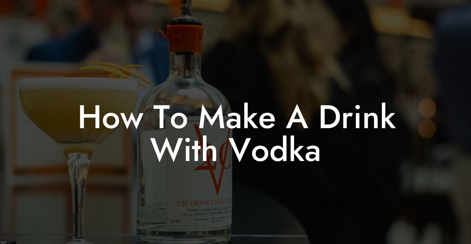 How To Make A Drink With Vodka
