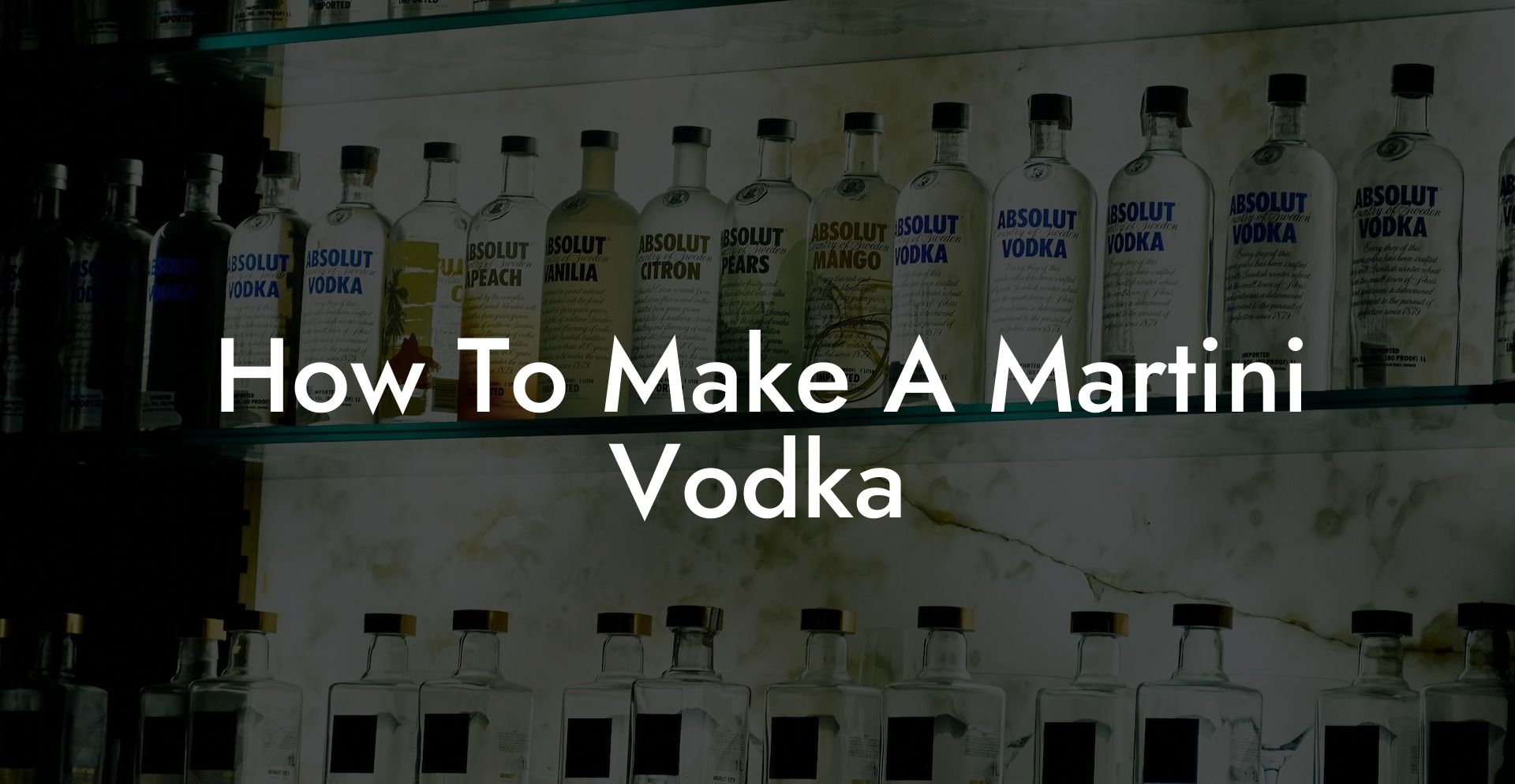 How To Make A Martini Vodka