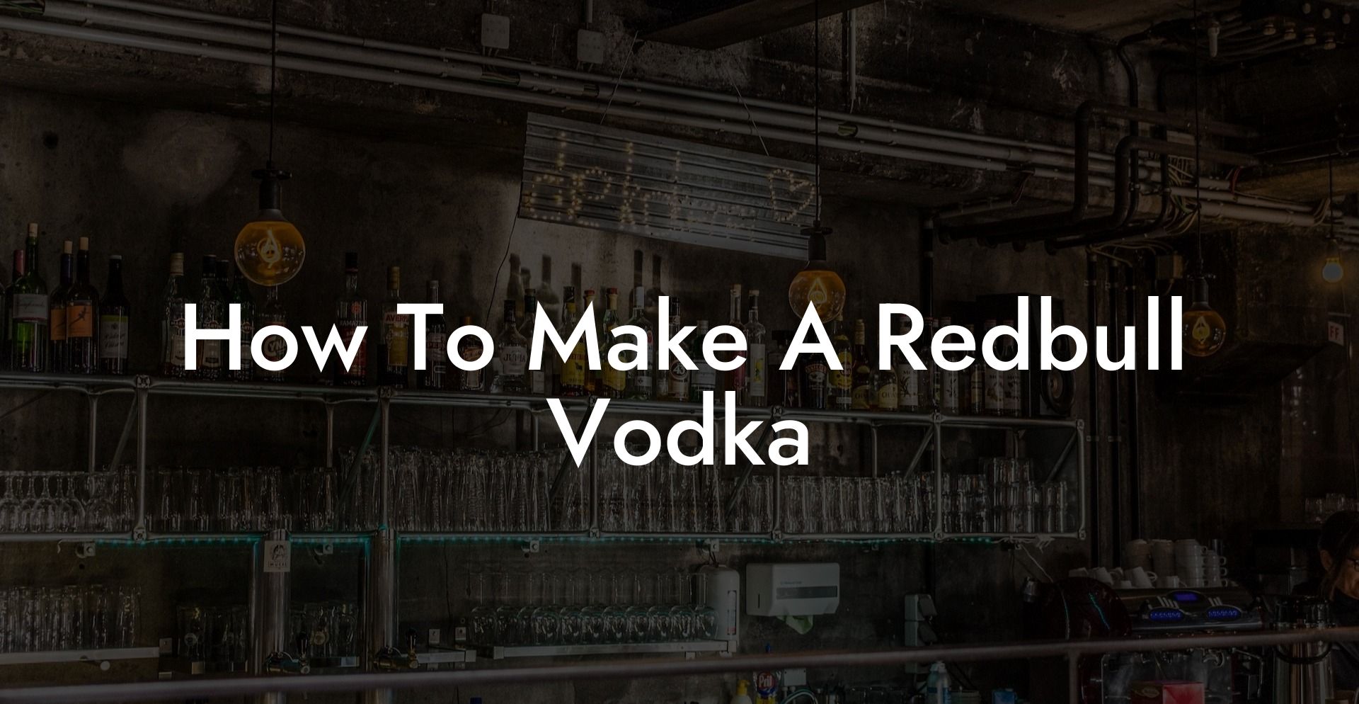 How To Make A Redbull Vodka