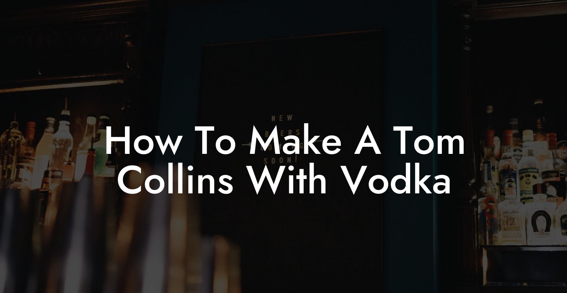 How To Make A Tom Collins With Vodka