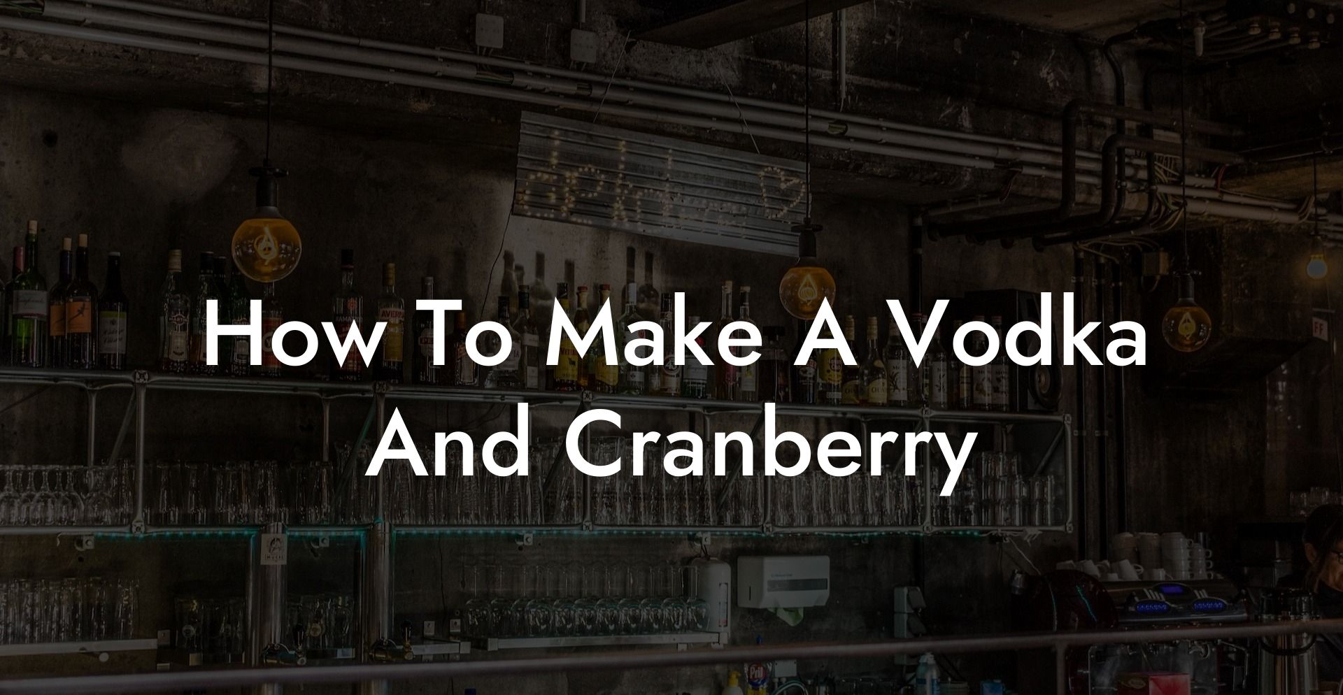 How To Make A Vodka And Cranberry