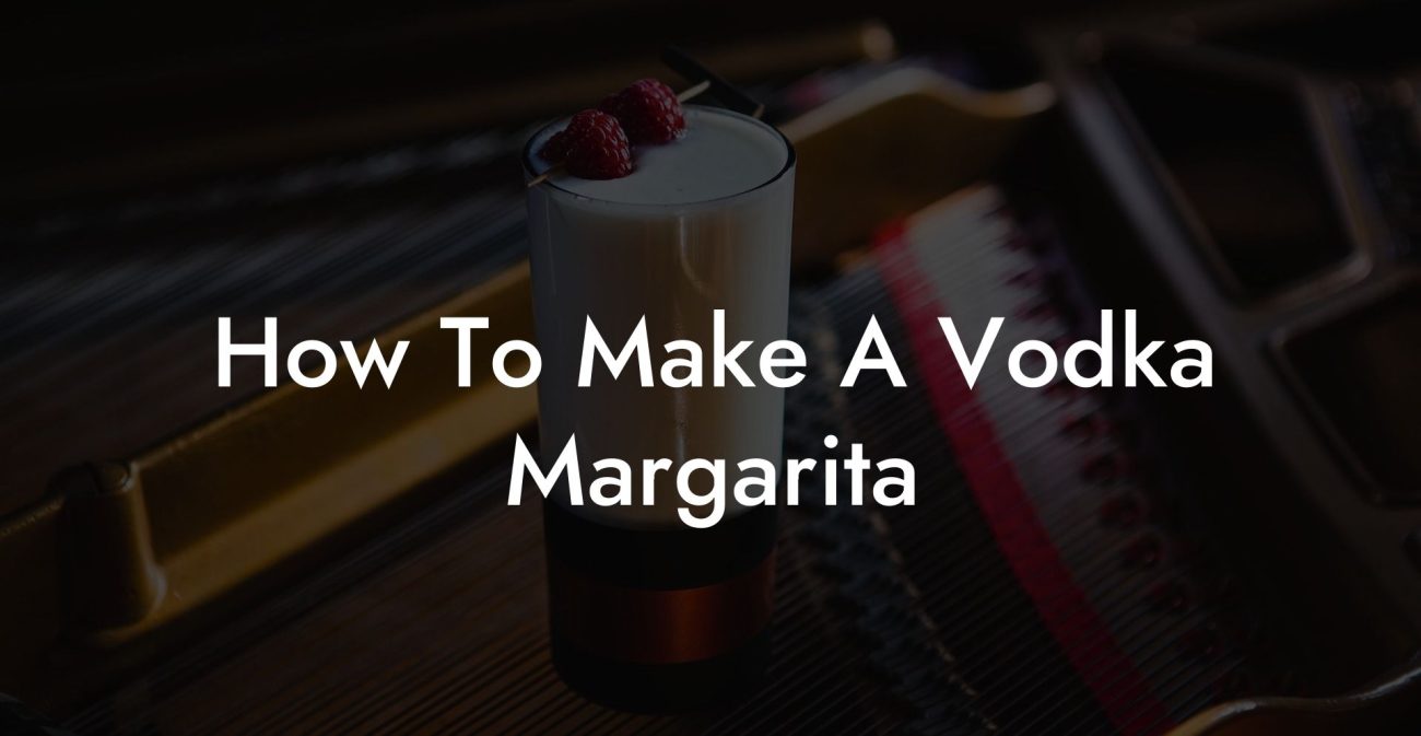 How To Make A Vodka Margarita