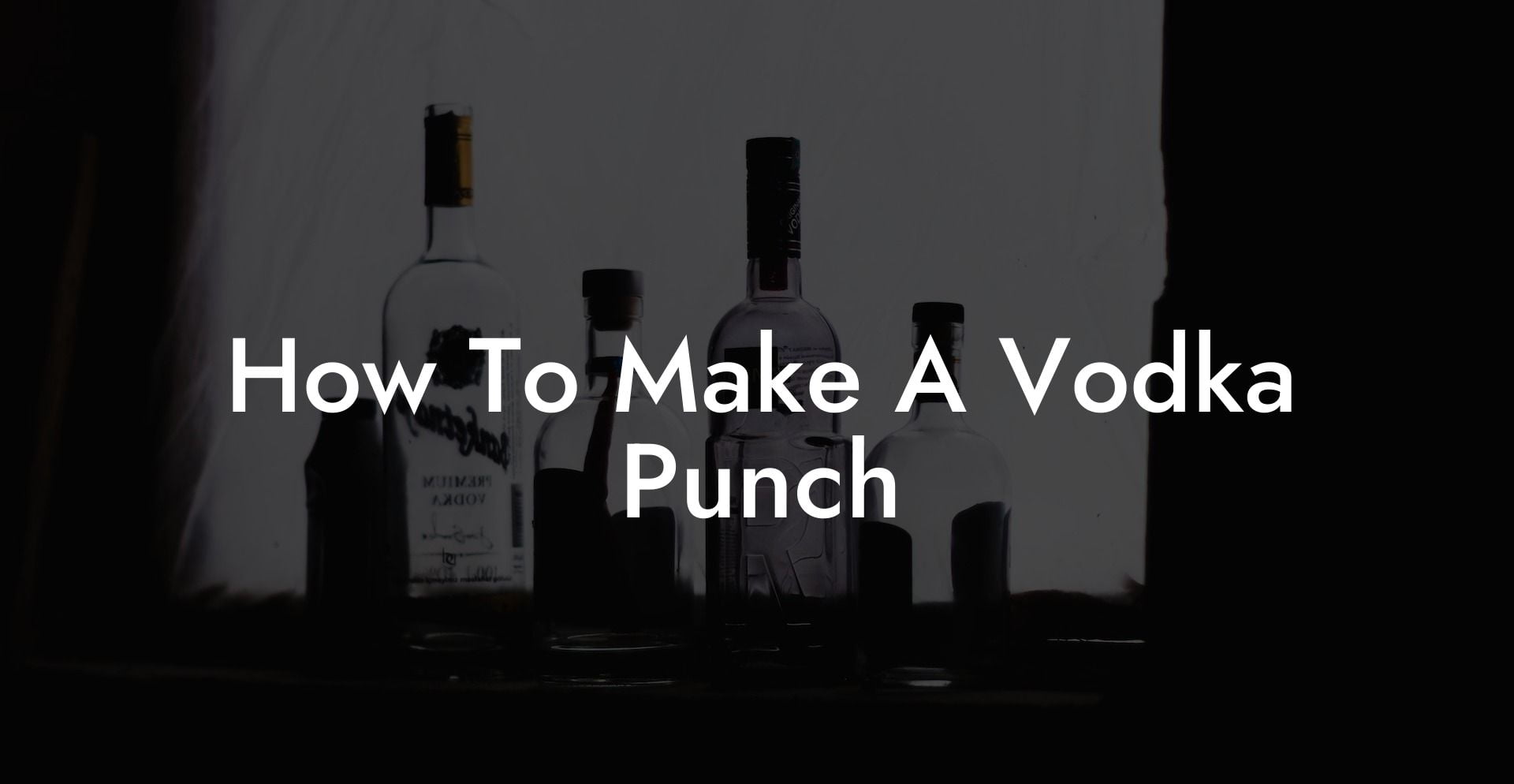 How To Make A Vodka Punch