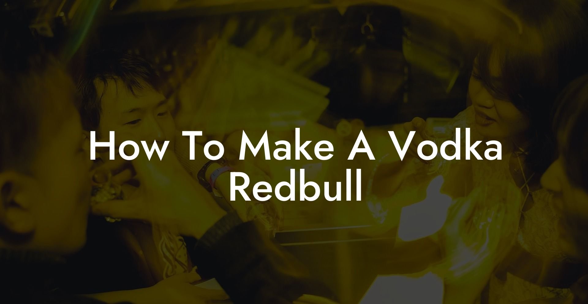How To Make A Vodka Redbull