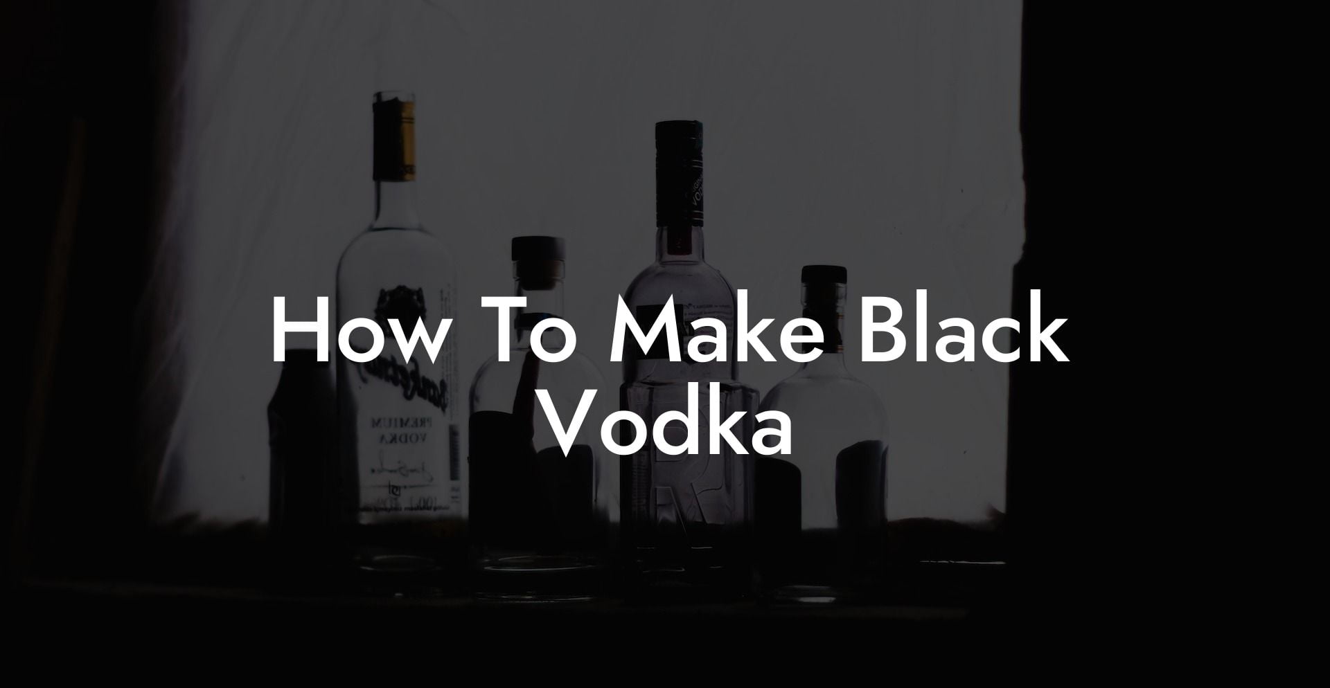 How To Make Black Vodka