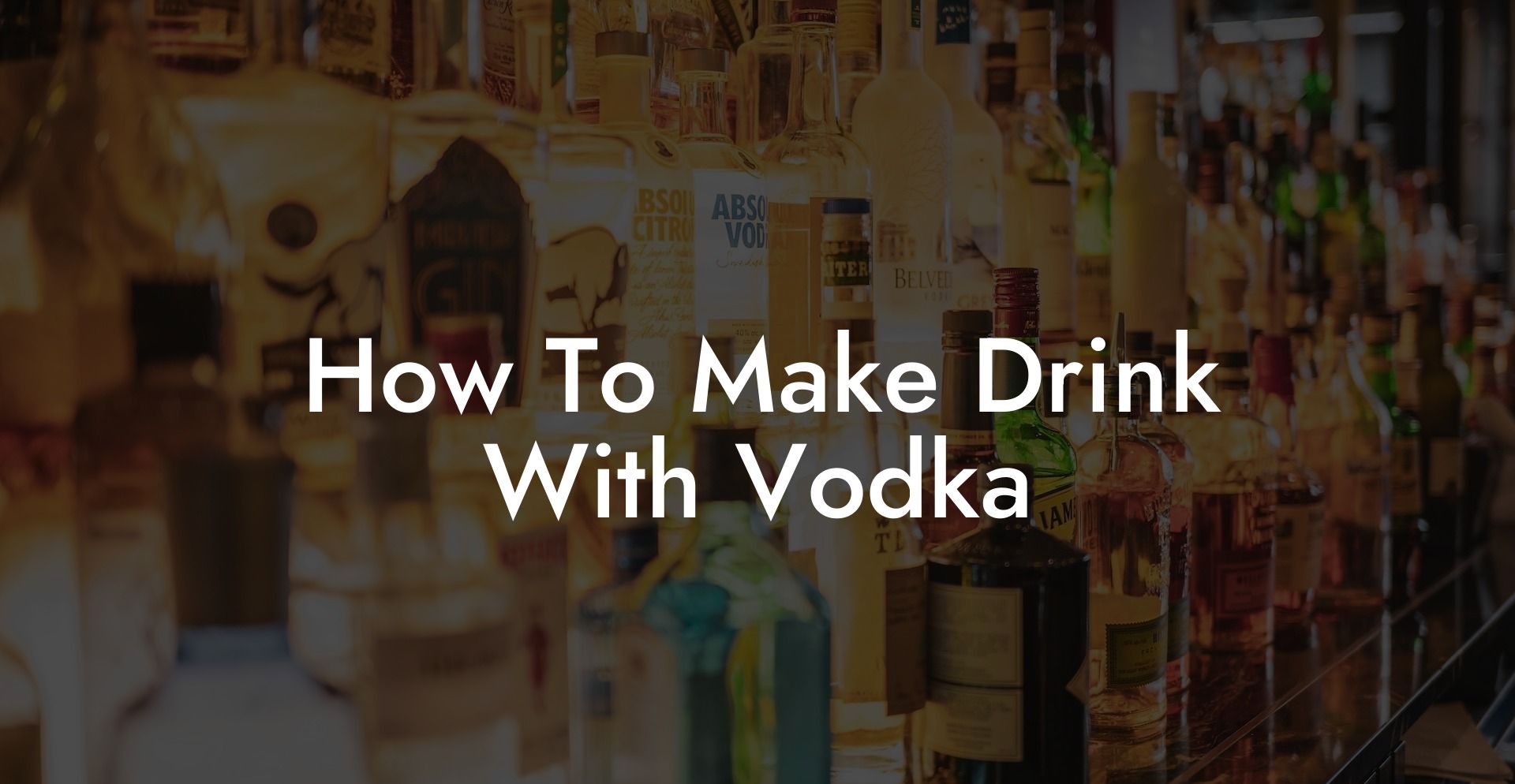 How To Make Drink With Vodka
