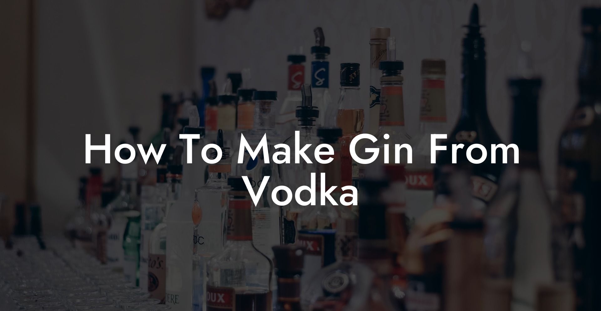 How To Make Gin From Vodka