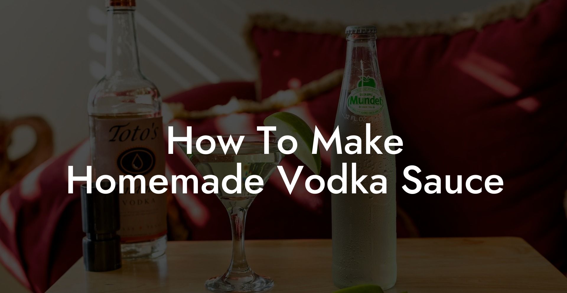 How To Make Homemade Vodka Sauce