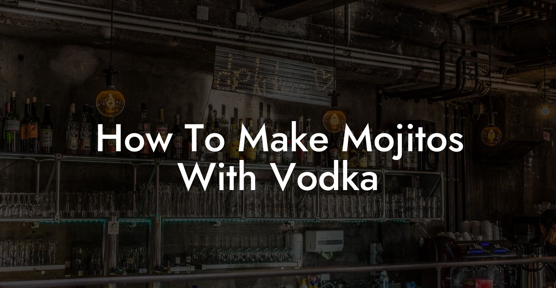 How To Make Mojitos With Vodka