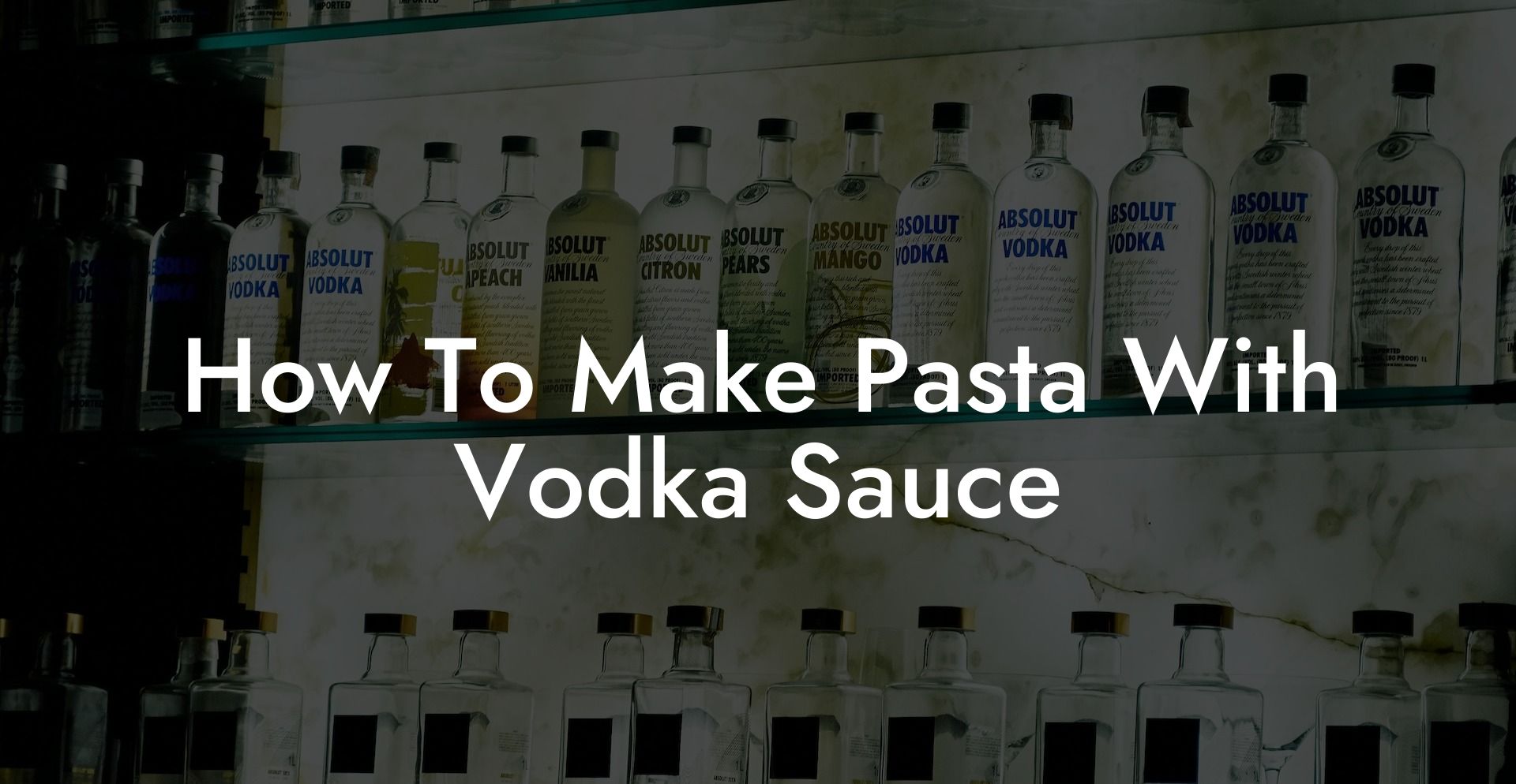 How To Make Pasta With Vodka Sauce