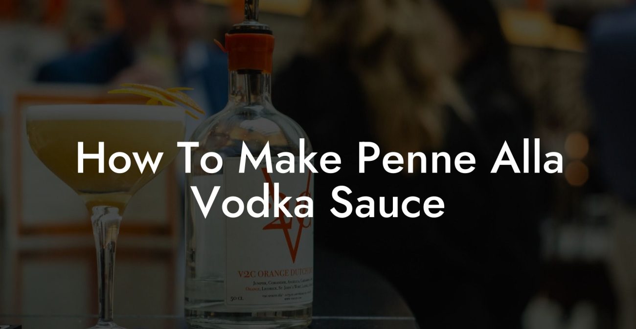 How To Make Penne Alla Vodka Sauce