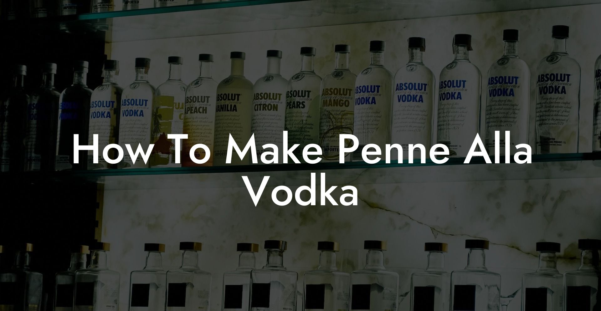 How To Make Penne Alla Vodka