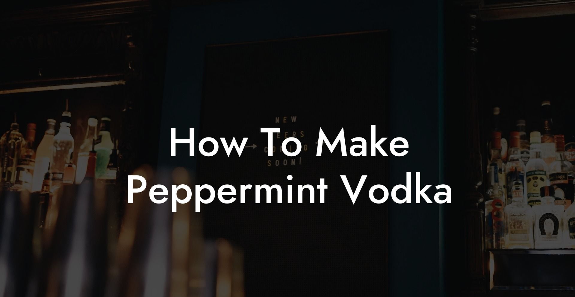 How To Make Peppermint Vodka