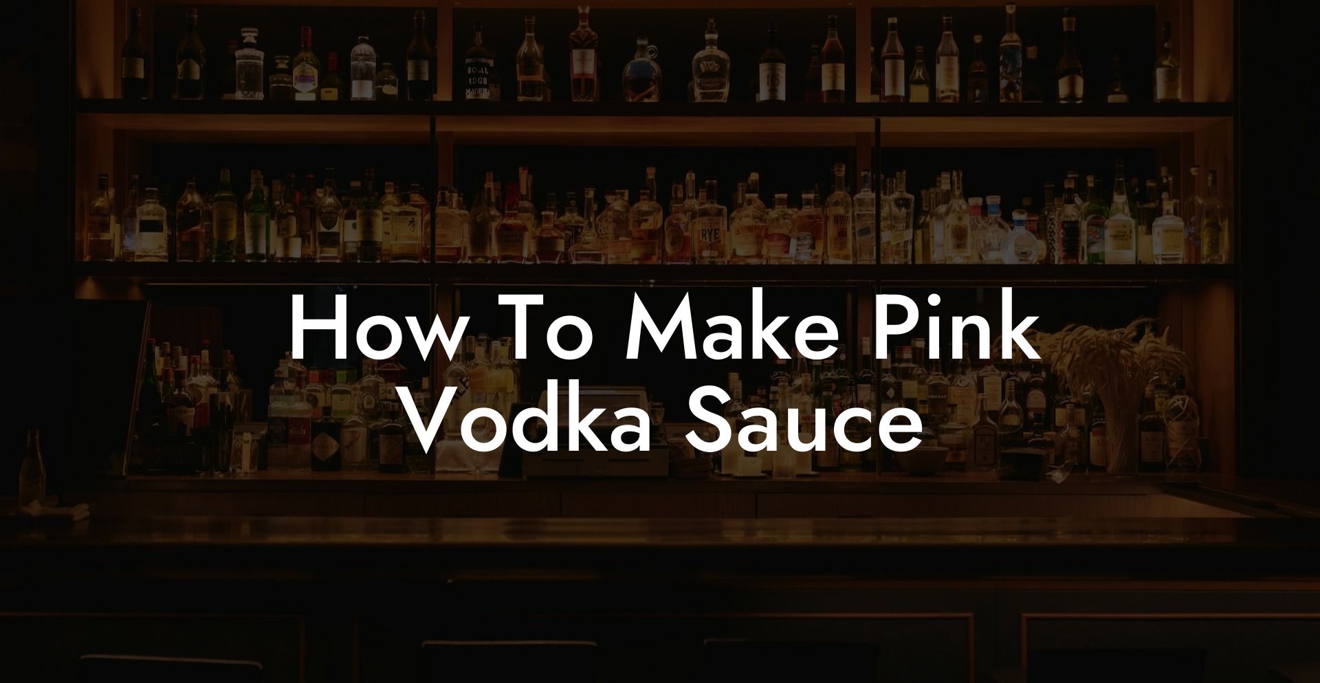 How To Make Pink Vodka Sauce