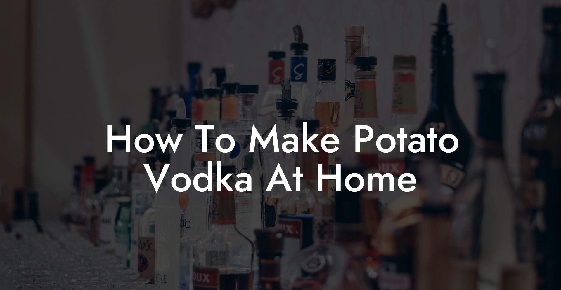 How To Make Potato Vodka At Home