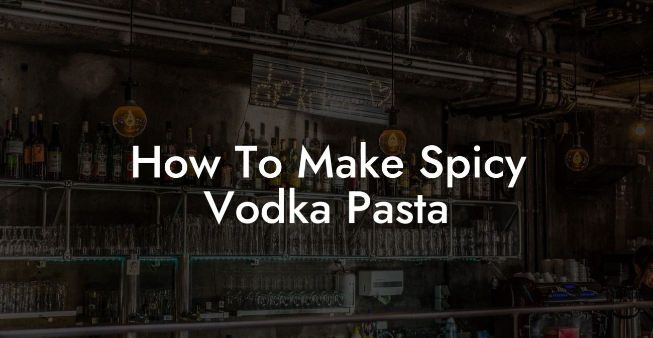 How To Make Spicy Vodka Pasta