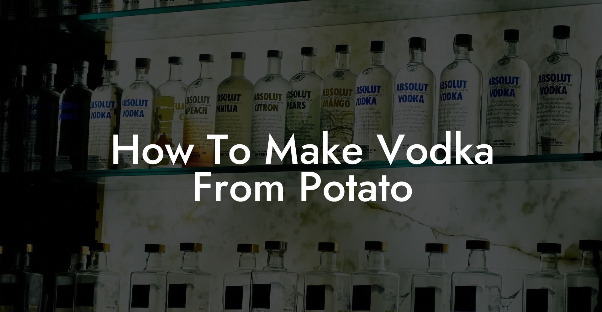 How To Make Vodka From Potato