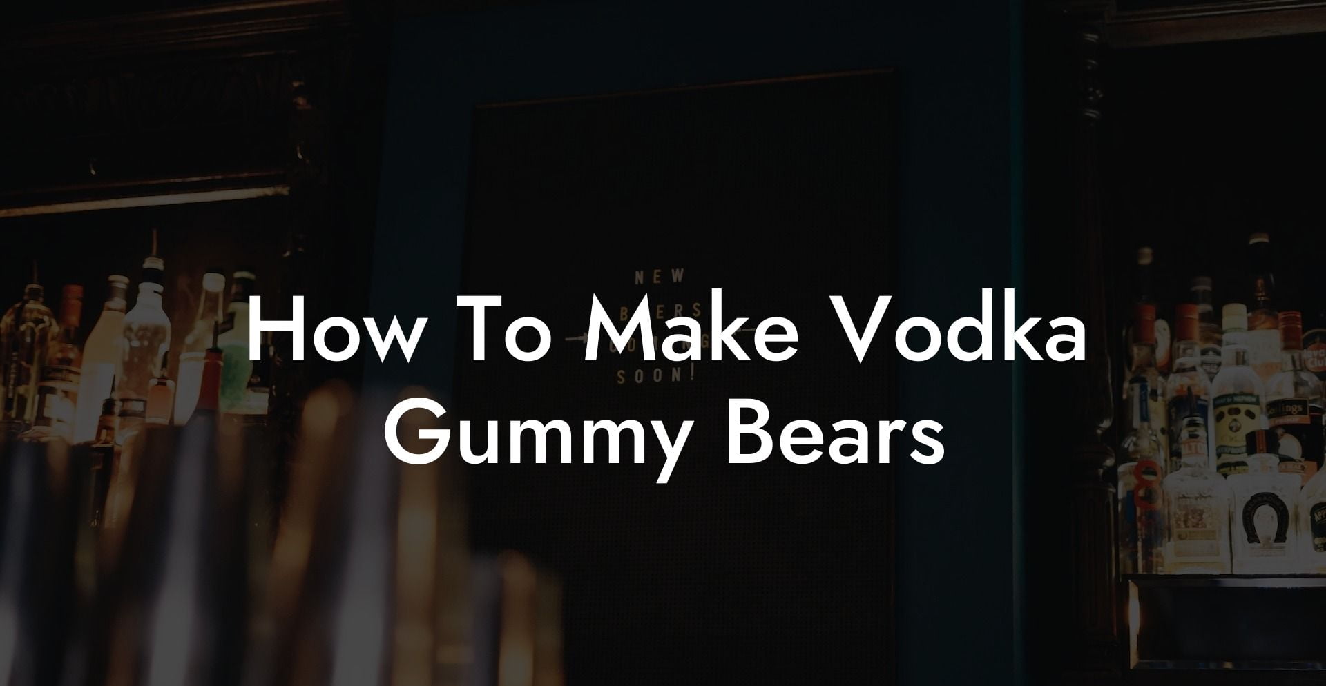 How To Make Vodka Gummy Bears