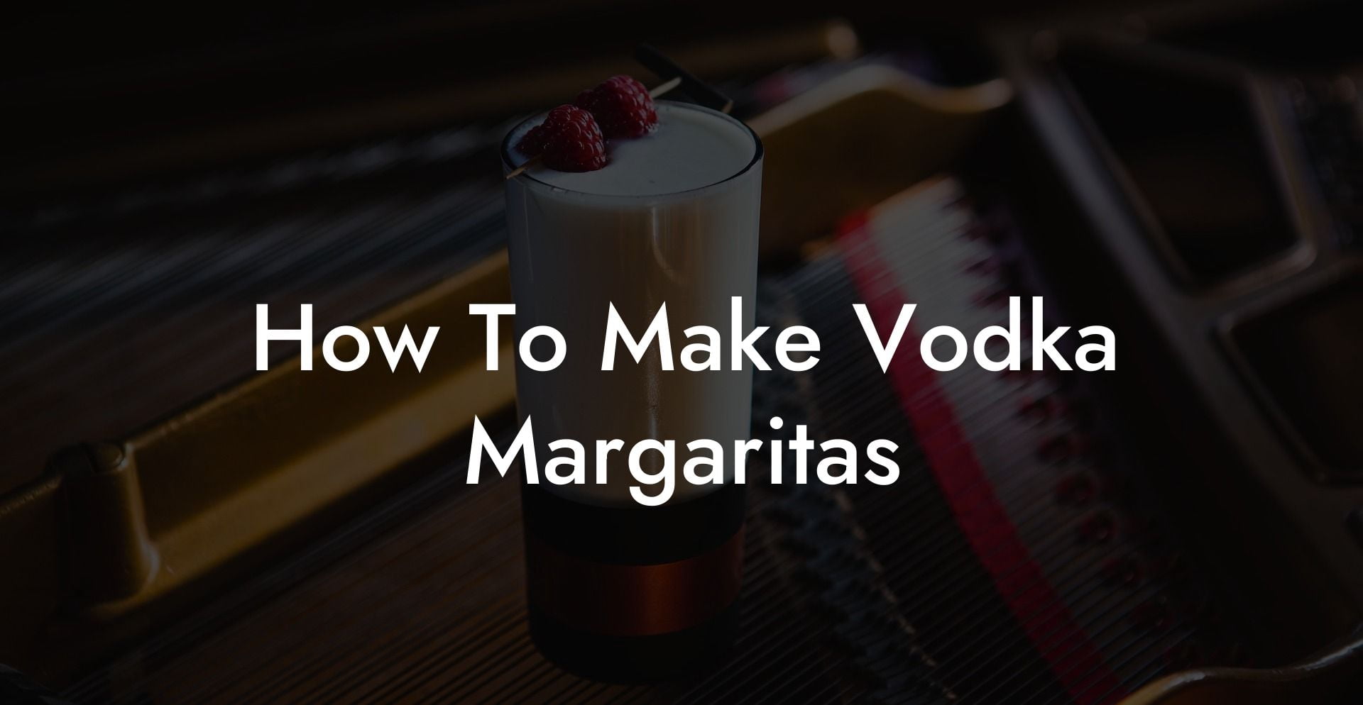 How To Make Vodka Margaritas