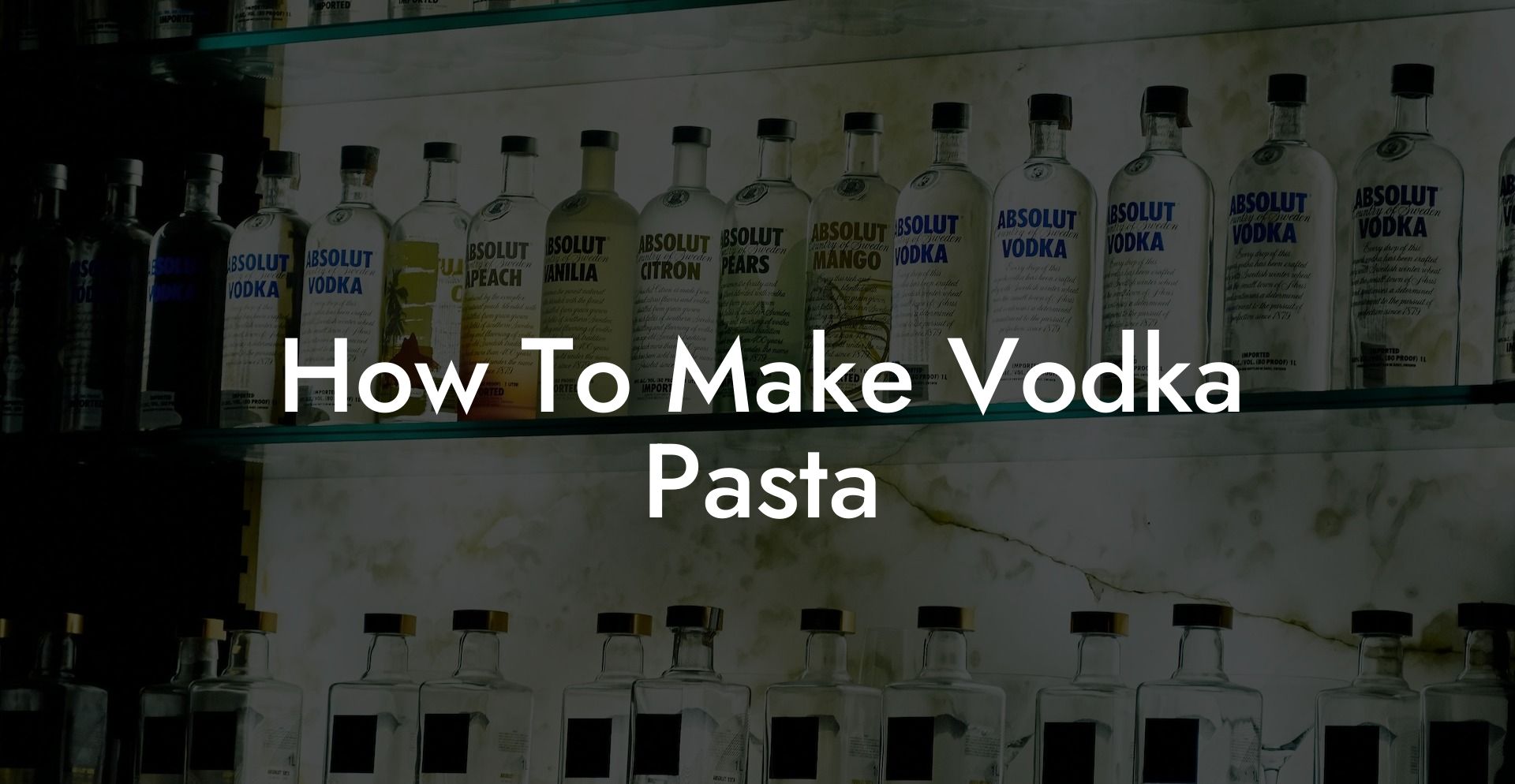 How To Make Vodka Pasta